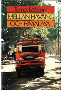Mellan Haväng och Himalaya. Resor, utblickar.
