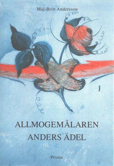 Allmogemålaren Anders Ädel.