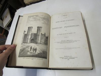 A Report on the History and Mode of Management of the Kentucky Penitentiary from its Origin in 1798 to March 1, 1860