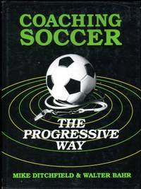 Coaching Soccer The Progressive Way