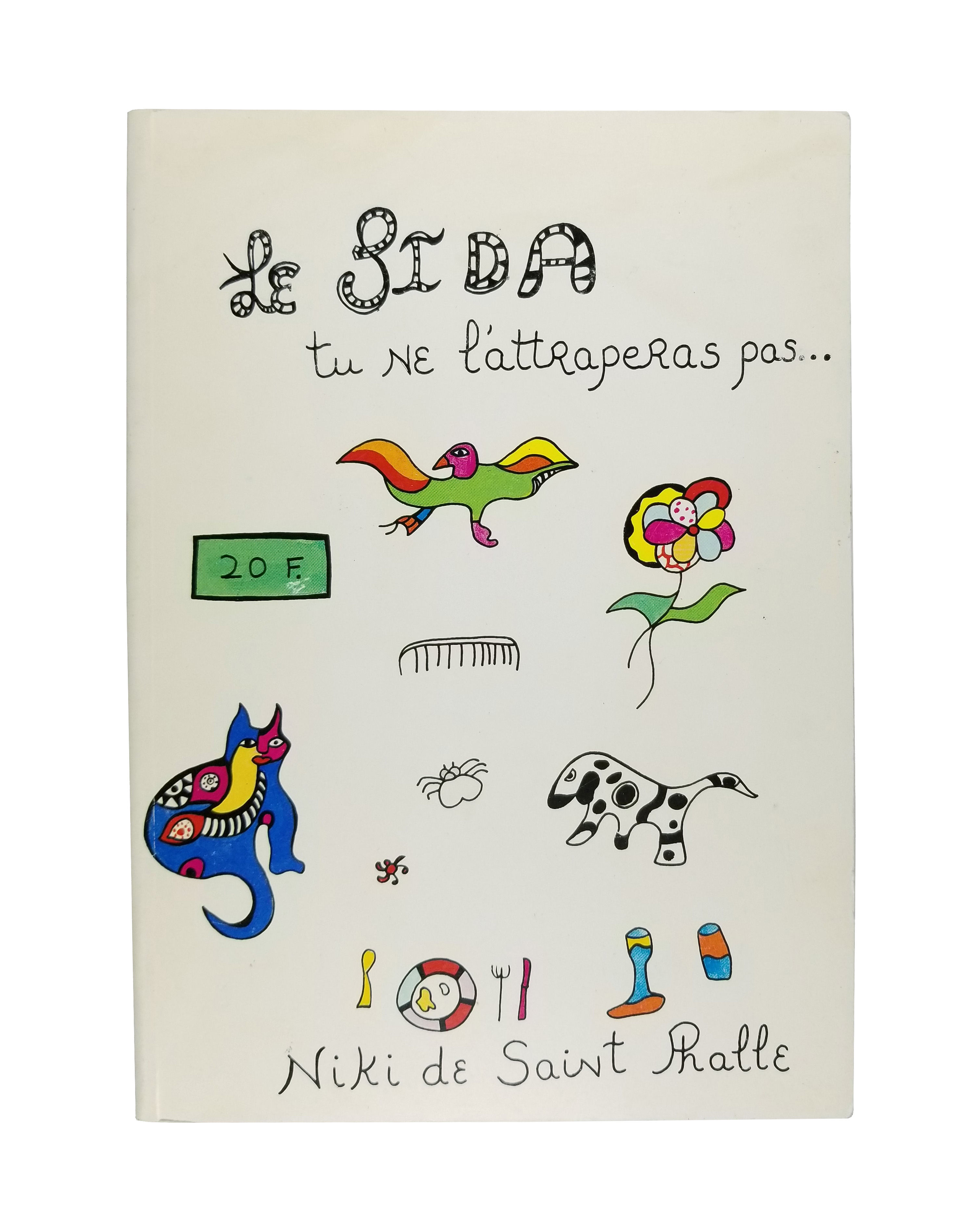 Le Sida Tu Ne L Attraperas Pas By Phalle Niki De Saint Mathews Philip 1990