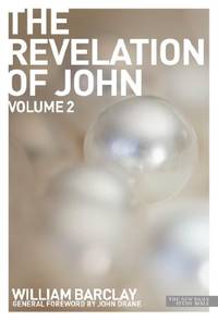 The Revelation of John: v. 2 (The New Daily Study Bible)