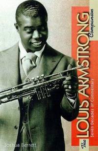 The Louis Armstrong Companion : Eight Decades of Commentary
