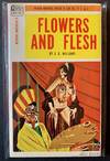 Flowers and Flesh