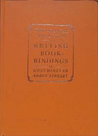 British Bookbindings presented by Kenneth H. Oldaker to the Chapter Library of Westminster Abbey. by H.M NIXON - Hardcover - from Frits Knuf Antiquarian Books (SKU: 70638)