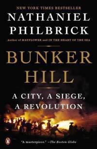 Bunker Hill : A City, a Siege, a Revolution