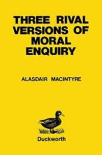 Three Rival Versions of Moral Enquiry (Paperduck) by Alasdair Macintyre - 1990-07-07