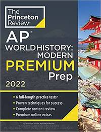 cover of Princeton Review Ap World History Modern Premium Prep 2022: 6 Practice Tests + Complete Content Review + Strategies & Techniques