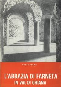 L&#039;ABBAZIA DI FARNETA by Felici Sante - 1972