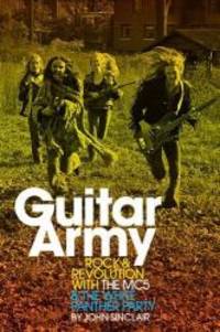 image of Guitar Army: Rock and Revolution with The MC5 and the White Panther Party