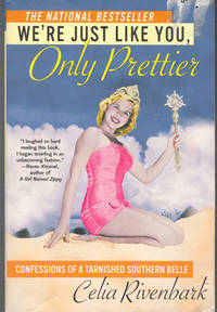 We're Just Like You, Only Prettier - Confessions of a Tarnished Southern Belle