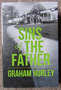 Sins of the Father by Graham Hurley - 2014