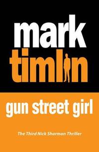 Gun Street Girl (A Nick Sharman Novel, 3)