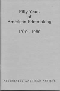 Fifty Years of American Printmaking, 1910-1960: November 1-26, 1988