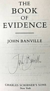 THE BOOK OF EVIDENCE (SIGNED) by John Banville - Signed First Edition - Apr 30, 1989 - from Charm City Books (SKU: BS13640)