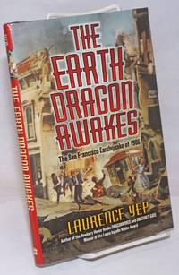 image of The Earth Dragon Awakes; The San Francisco Earthquake of 1906