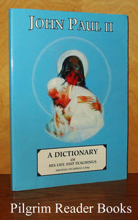 John Paul II: A Dictionary of His Life and Teachings. by O&#39;Carroll CSSp., Michael - 1994