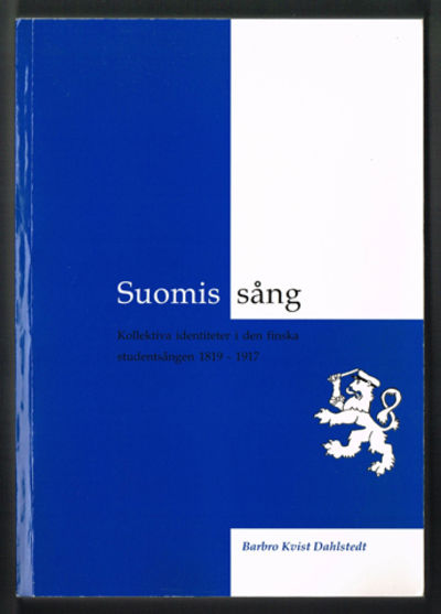 Suomis sång. Kollektiva identiteter i den finska…