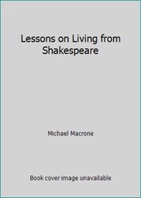Lessons on Living from Shakespeare