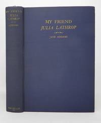 My Friend, Julia Lathrop by Jane Addams - 1935