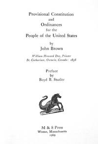 Provisional Constitution and Ordinances for the People of the United States. Preface by Boyd B. Stutler