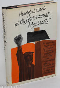 cover of Harold J. Laski on The Communist Manifesto - An Introduction Together with the Original Text and Prefaces by Karl Marx and Friedrich Engels. Foreword for the American Edition by T. B. Bottomore