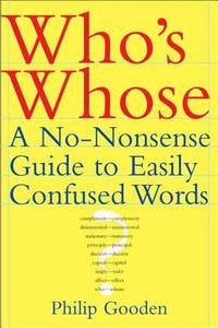Who's Whose? : A No-Nonsense Guide to Easily Confused Words