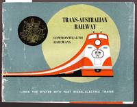 Trans- Australian Railway  - Links the States with the Fast Diesel Electric Trains by Commonwealth Railways