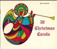 50 CHRISTMAS CAROLS Part I in Bass Clef by Rohner, Traugott and John Christie - 1968