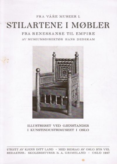 Fra våre museer I. Stilartene i møbler. Fra…