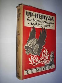 Up Hellyaa.Tar-Barrels &amp; Guizing.Looking Back by Mitchell C.E - 1948