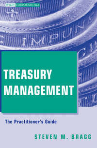 Treasury Management: The Practitioner's Guide