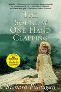 Sound of One Hand Clapping by Richard Flanagan - 2001-07-06