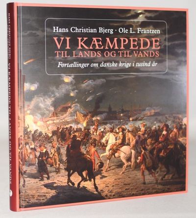Vi kæmpede til lands og til vands. Fortællinger…