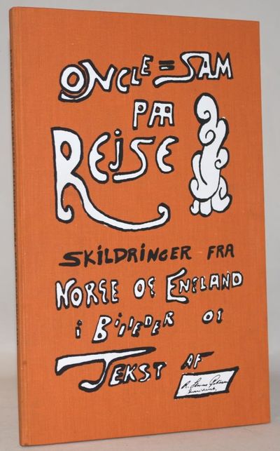 Oncle - Sam paa Rejse Skildringer fra Norge og…