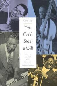 You Can't Steal a Gift : Dizzy, Clark, Milt, and Nat