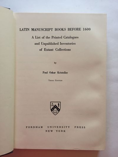 [MEDIEVAL & RENAISSANCE MANUSCRIPTS]. Latin Manuscript Books Before 1600: A List of Printed Catalogues and Unpublished Inventories of Extant Collections. Third Edition