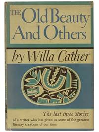 The Old Beauty and Others - The Last Three Stories (The Old Beauty; The Best Years; Before Breakfast)