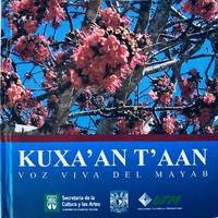 image of KUXA'AN T'AAN VOZ VIVA DEL MAYAB