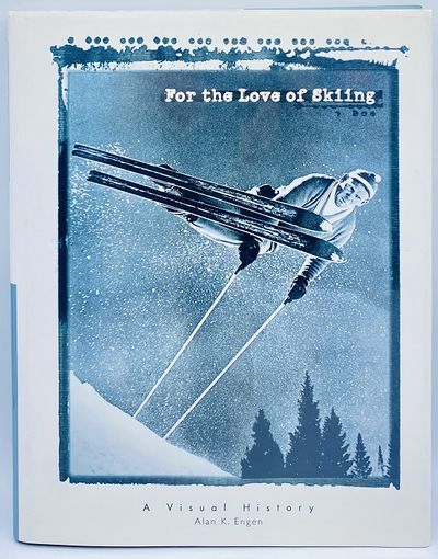 For the Love of Skiing: A Visual History
