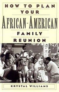 How to Plan Your African-American Family Reunion