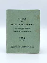 image of Guide to Adirondack Trails Northeastern Section and Northville-Placid Trail
