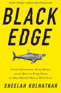 Black Edge : The Inside Story of the Most Wanted Man on Wall Street