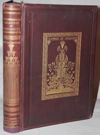 The Grammar of Ornament: Illustrated By Examples from Various Styles of Ornament. One Hundred and Twelve Plates. by Owen Jones - Hardcover - Third Edition - 1868 - from White Fox Rare Books and Antiques (SKU: 006651)