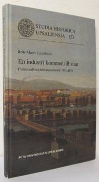 En industri kommer till stan. Hudiksvall och…