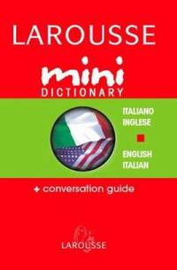 Larousse Mini Dictionary Italian English / English Italian (Italian and English Edition)