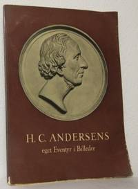 H.C. Andersens eget Eventyr i Billeder. With an…