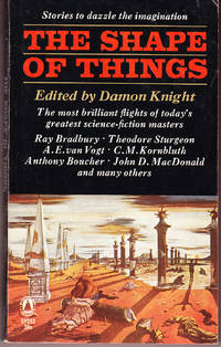 The Shape of Things by Knight, Damon (editor) - 1965