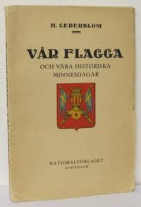 Vår flagga och våra historiska minnesdagar.