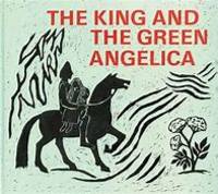 The King and the Green Angelica by Isabel Wyatt - 1975